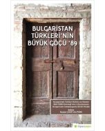 Bulgaristan Türkleri'nin Büyük Göçü '89 
