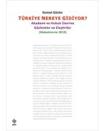 Türkiye Nereye Gidiyor (Makalelerim 2019)