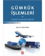 Gümrük İşlemleri ve Vergilendirilmesi
