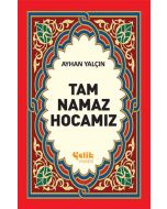 Tam Namaz Hocamız