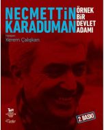 Necmettin Karaduman: Örnek Bir Devlet Adamı