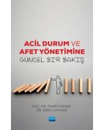 Acil Durum ve Afet Yönetimine Güncel Bir Bakış