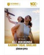 50 Soruda Aile Hukukunda Kadının Yasal Hakları