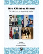 Türk Kültürüne Hizmet: Öğr. Gör. Sadiddin Öztürk'e Armağan