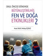 Okul Öncesi Dönemde Bütünleştirilmiş Fen Ve Doğa Etkinlikleri 2