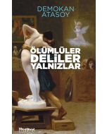 Ölümlüler, Deliler, Yalnızlar