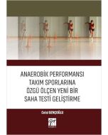 Anaerobik Performansı Takım Sporlarına Özgü Ölçen Yeni Bir Saha Testi Geliştirme