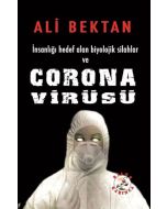 İnsanlığı Hedef Alan Biyolojik Silahlar ve Corona Virüsü