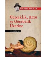Gerçeklik, Arzu ve Göçebelik Üzerine