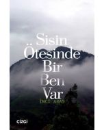 Sisin Ötesinde Bir Ben Var