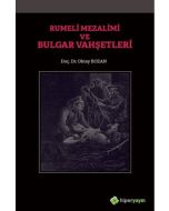 Rumeli Mezalimi ve Bulgar Vahşetleri