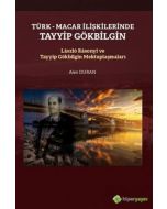 Türk - Macar İlişkilerinde Tayyip Gökbilgin