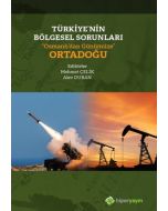 Türkiye’nin Bölgesel Sorunları “Osmanlı’dan Günümüze” Ortadoğu