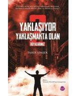 Yaklaşıyor Yaklaşmakta Olan 2 - Rüyalarınız