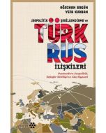 Jeopolitik Şekillendirme ve Türk Rus İlişkileri