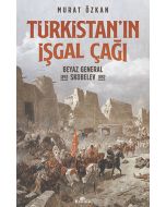 Türkistan’ın İşgal Çağı