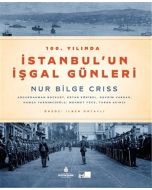 100. Yılında İstanbul'un İşgal Günleri