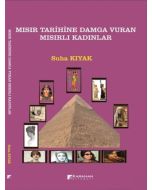 Mısır Tarihine Damga Vuran Mısırlı Kadınlar