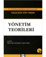 21. Yüzyılın Modern Yönetimi İçin Geleceğe Yön Veren Yönetim Teorileri