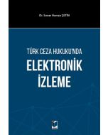 Türk Ceza Hukuku'nda Elektronik İzleme