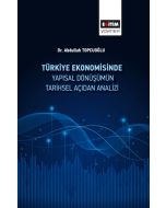 Türkiye Ekonomisinde Yapısal Dönüşümün Tarihsel Açıdan Analizi