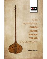 Türk Musıkisinde Düzen, Perde, Makam, Terkib Uygulamaları