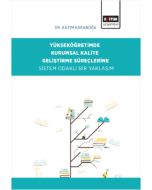 Yükseköğretimde Kurumsal Kalite Geliştirme Süreçlerine Sistem Odaklı Bir Yaklaşım