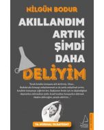 Akıllandım Artık Şimdi Daha Deliyim