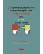 Das Spannungsgeladene Zusammenspiel von Zivilgesellschaft und Staat in der Türkei