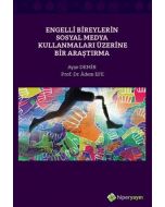 Engelli Bireylerin Sosyal Medya Kullanmaları Üzerine Bir Araştırma