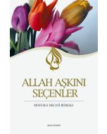 Allah Aşkını Seçenler