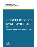 Sigorta Hukuku Uygulayıcıları için Bam ve Yargıtay Kararları