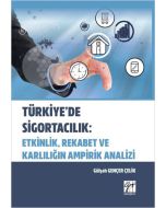 Türkiye'de Sigortacılık: Etkinlik, Rekabet ve Kararlılığın Ampirik Analizi