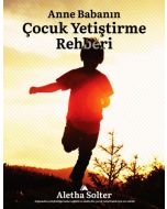 Anne Babanın Çocuk Yetiştirme Rehberi