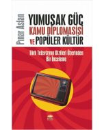 Yumuşak Güç Kamu Diplomasisi ve Popüler Kültür