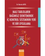 Mali Tabloların Bağımsız Denetiminde İç Kontrol Sisteminin Yeri ve Bir Uygulama