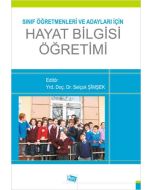 Sınıf Öğretmenleri ve Adayları için Hayat Bilgisi Öğretimi