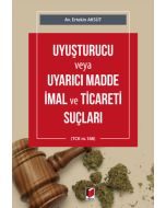 Uyuşturucu veya Uyarıcı Madde İmal ve Ticareti Suçları
