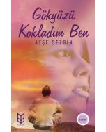 Gökyüzü Kokladım Ben