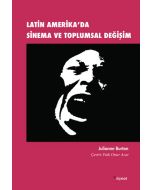 Latin Amerika'da Sinema ve Toplumsal Değişim