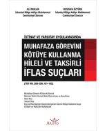 Muhafaza Görevini Kötüye Kullanma Hileli ve Taksirli İflas Suçları