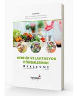 Gebelik ve Laktasyon Dönemlerinde Beslenme