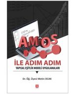 AMOS ile Adım Adım Yapısal Eşitlik Modeli Uygulamaları