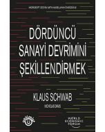 Dördüncü Sanayi Devrimini Şekillendirmek