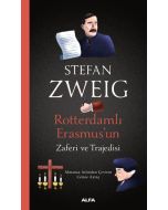 Rotterdamlı Erasmus’un Zaferi ve Trajedisi