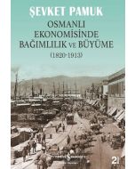 Osmanlı Ekonomisinde Bağımlılık ve Büyüme 