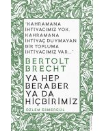 Ya Hep Beraber Ya Da Hiçbirimiz