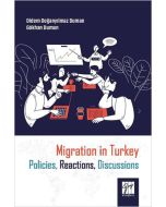 Migration in Turkey Policies, Reactions, Discussions