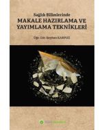 Sağlık Bilimlerinde Makale Hazırlama ve Yayımlama Teknikleri