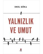 Yalnızlık ve Umut